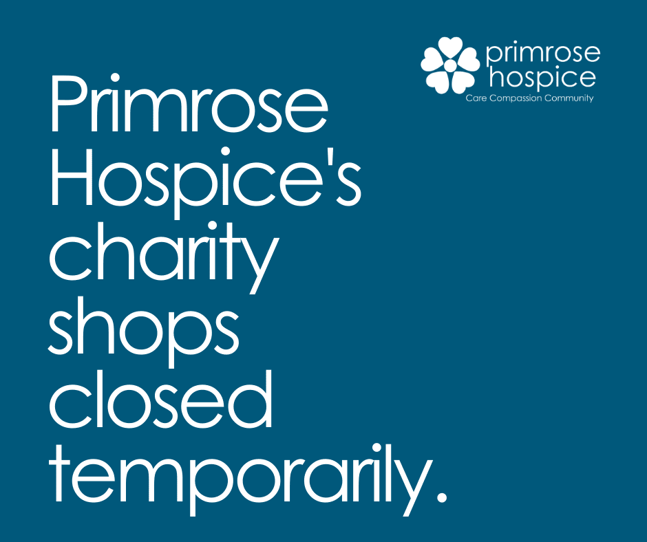 Primrose Hospice charity shops closed temporarily Primrose Hospice